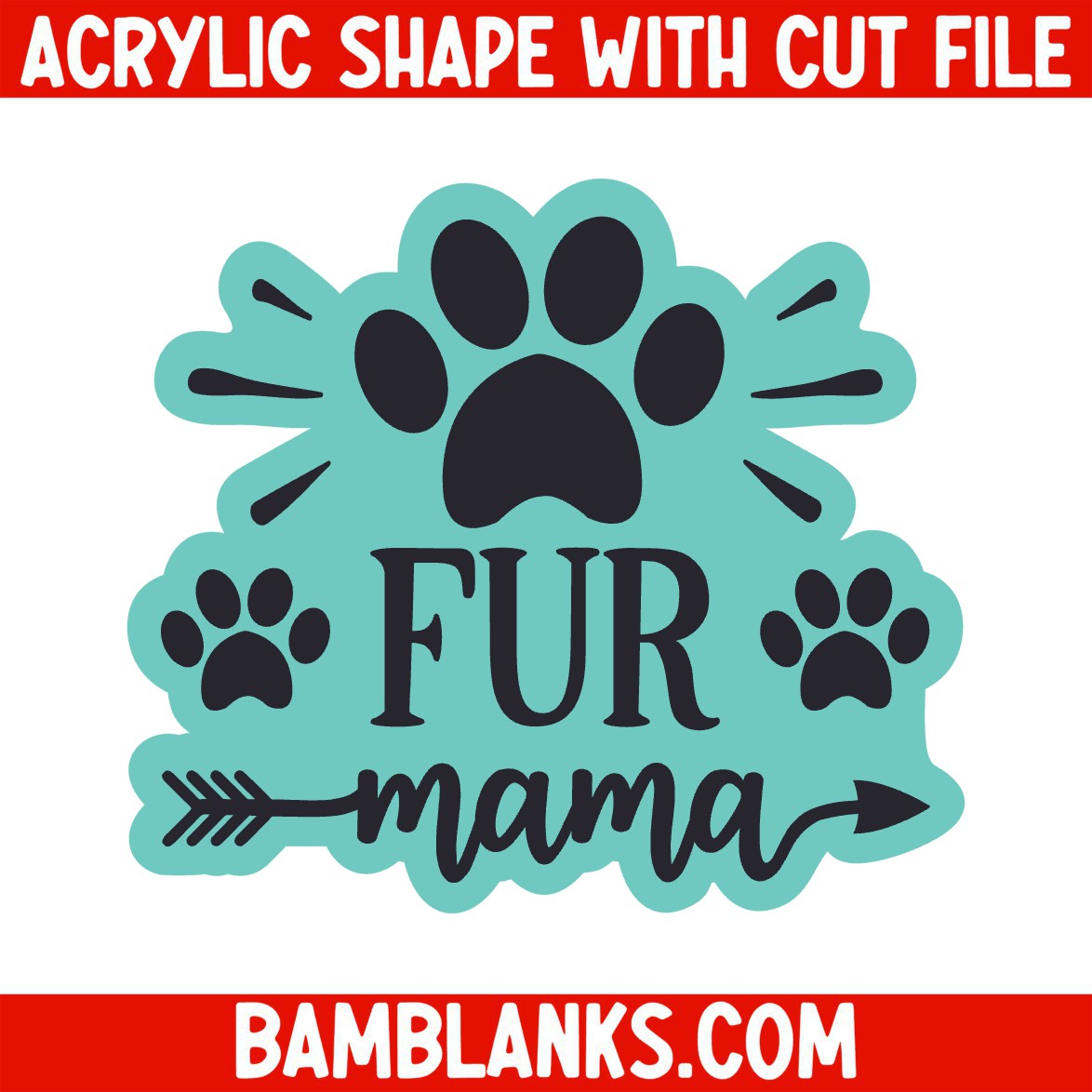 Fur Mama - Acrylic Shape #990