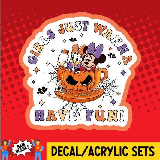 Girls Just Wanna Have Fun Halloween - DECAL AND ACRYLIC SHAPE #DA03001