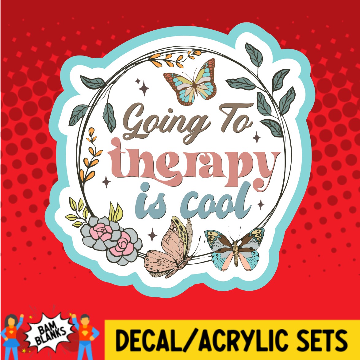 Going to Therapy is Cool - DECAL AND ACRYLIC SHAPE #DA02416