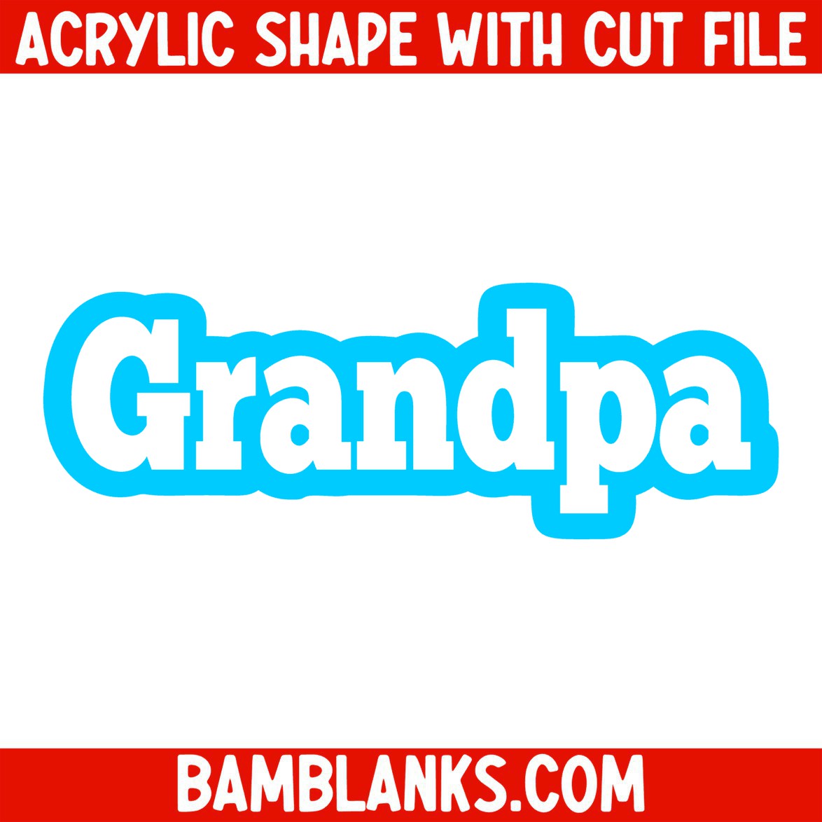 Grandpa - Acrylic Shape #650