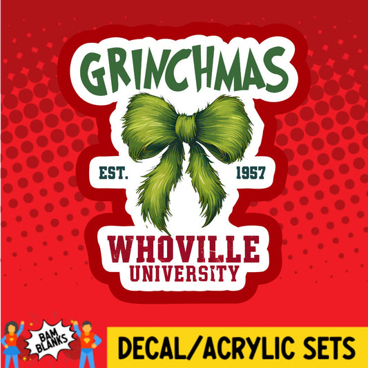 Grinchmas Whoville University - DECAL AND ACRYLIC SHAPE #DA03462