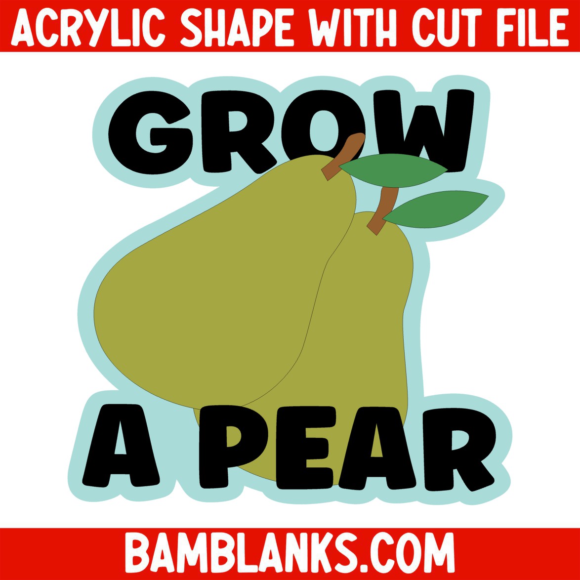 Grow A Pear - Acrylic Shape #1558