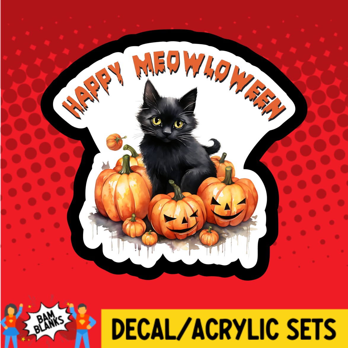 Happy Meowloween - DECAL AND ACRYLIC SHAPE #DA03182