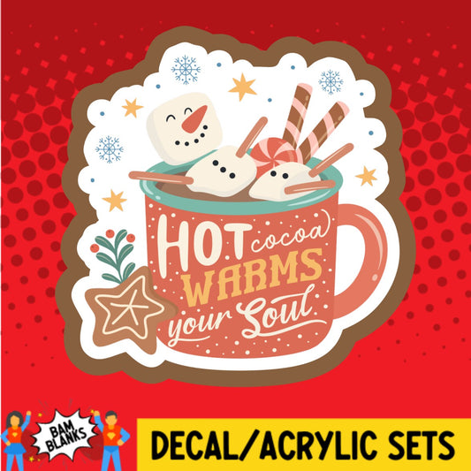 Hot Cocoa Warms Your Soul - DECAL AND ACRYLIC SHAPE #DA02819