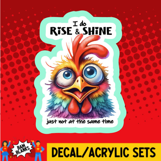 I Do Rise And Shine - DECAL AND ACRYLIC SHAPE #DA03121