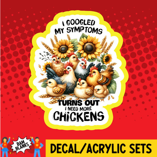 I Googled My Symptoms - Chickens - DECAL AND ACRYLIC SHAPE #DA02235