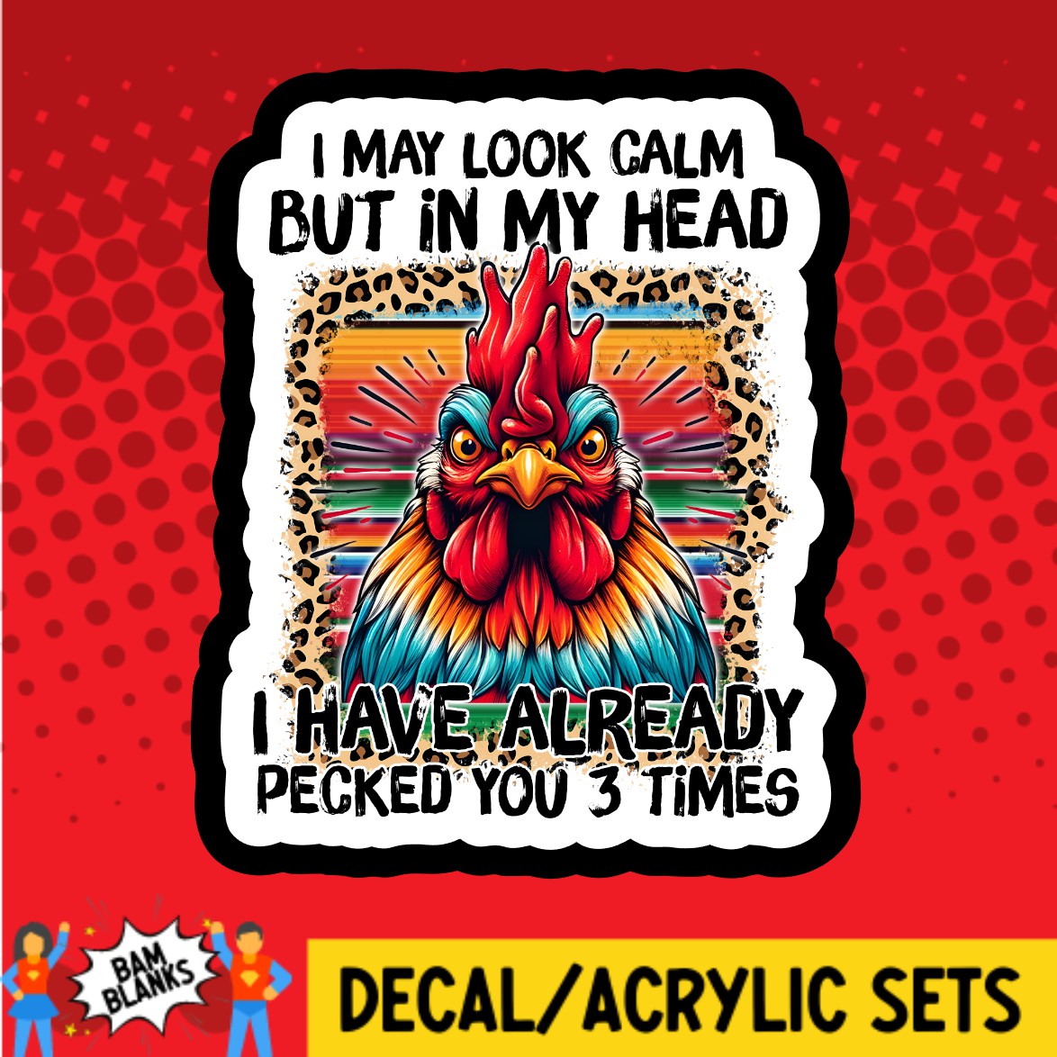 I May Look Calm - DECAL AND ACRYLIC SHAPE #DA02236