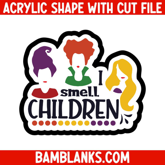 I Smell Children Sisters -  Acrylic Shape #2514