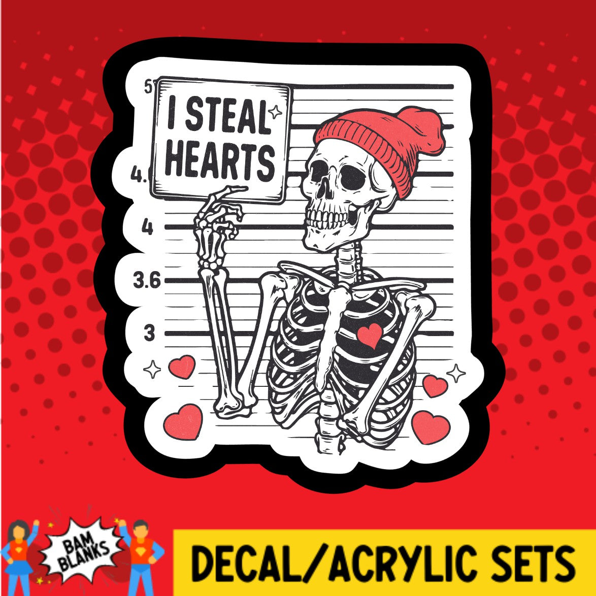 I Steal Hearts Skeleton - DECAL AND ACRYLIC SHAPE #DA03542