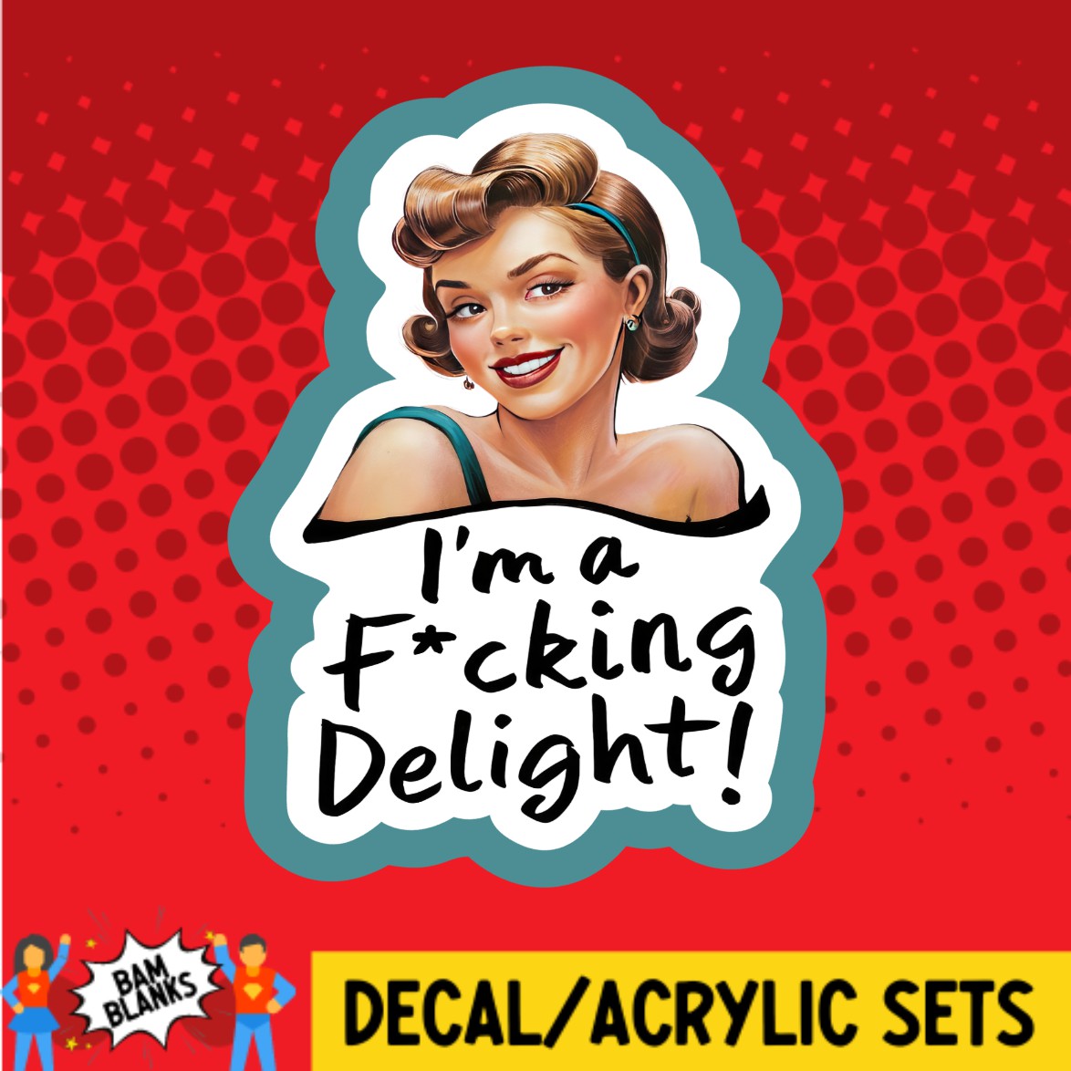 Im A Fing Delight - DECAL AND ACRYLIC SHAPE #DA02960