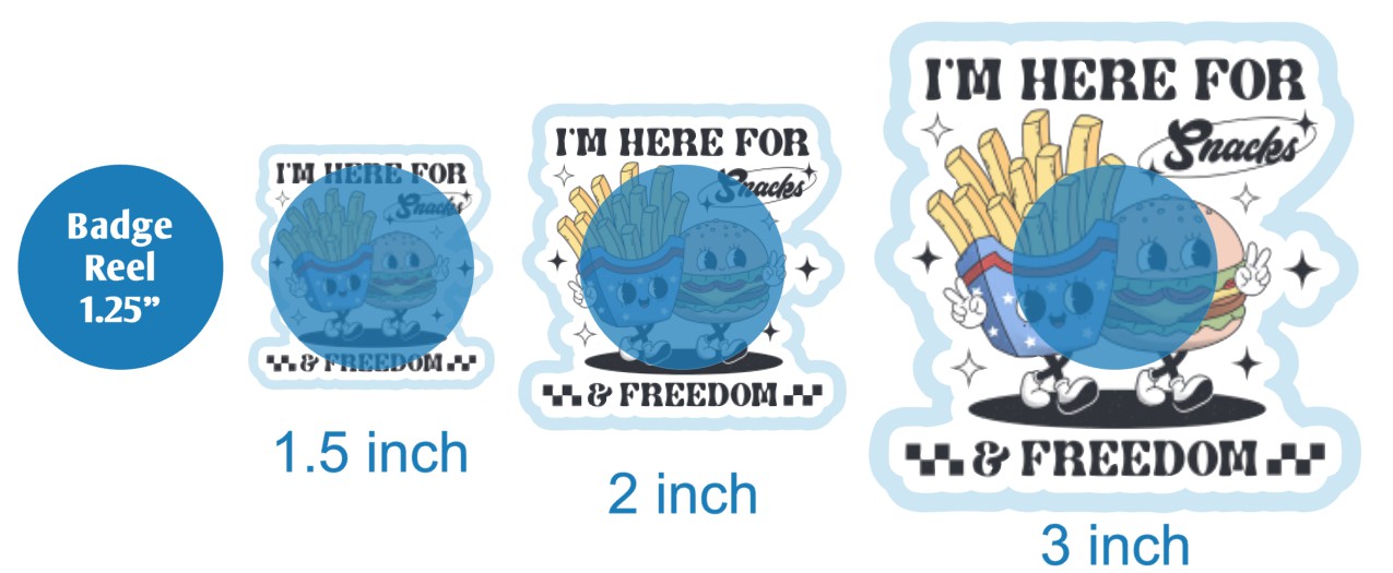 Im Here For Snacks and Freedom - DECAL AND ACRYLIC SHAPE #DA02730