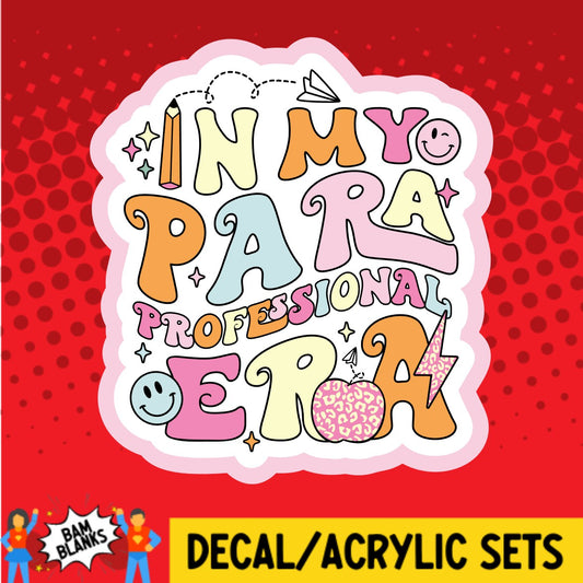 In My Paraprofessional Era - DECAL AND ACRYLIC SHAPE #DA02167