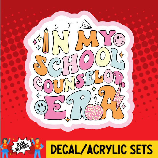 In My School Counselor Era - DECAL AND ACRYLIC SHAPE #DA02163