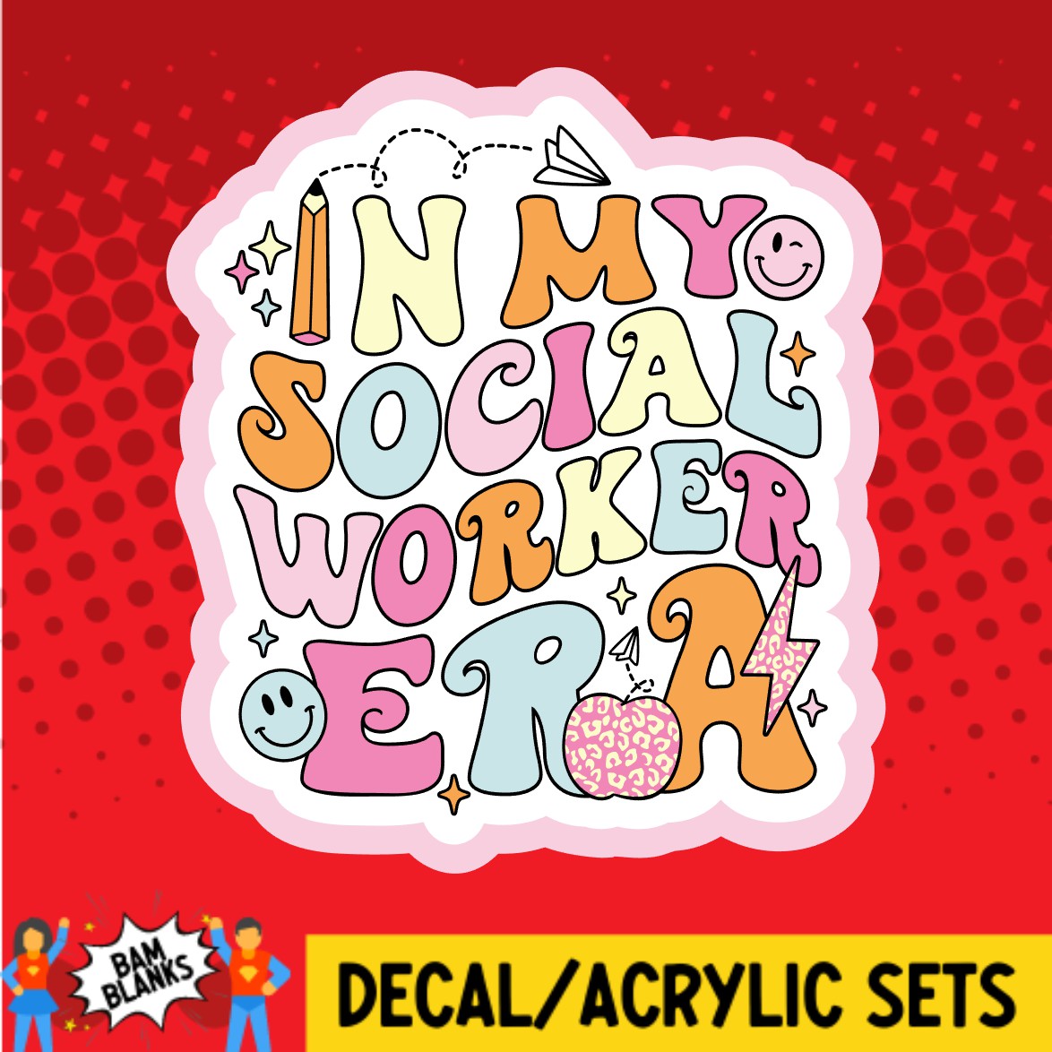 In My Social Worker Era - DECAL AND ACRYLIC SHAPE #DA02164