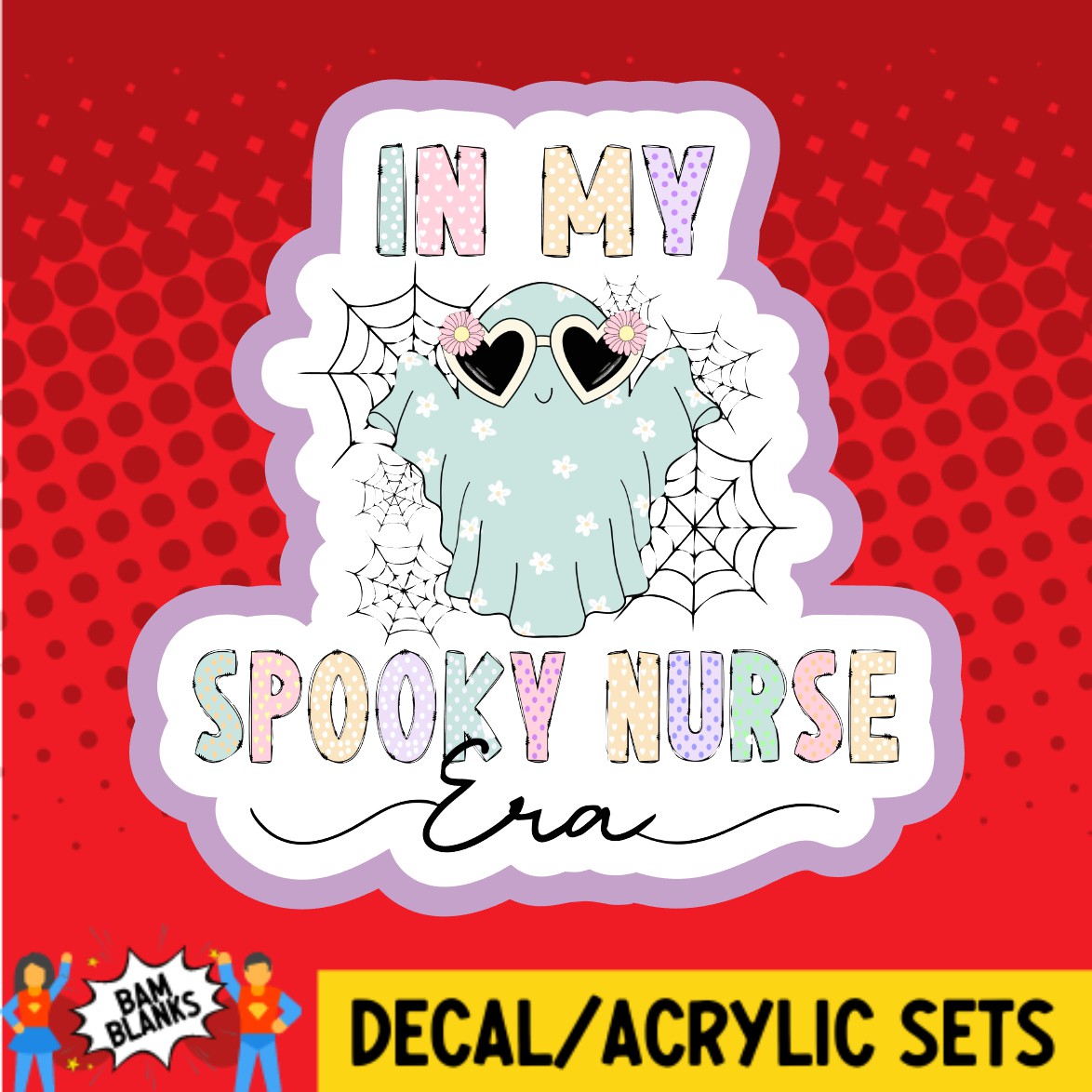 In My Spooky Nurse Era 2 - DECAL AND ACRYLIC SHAPE #DA02190