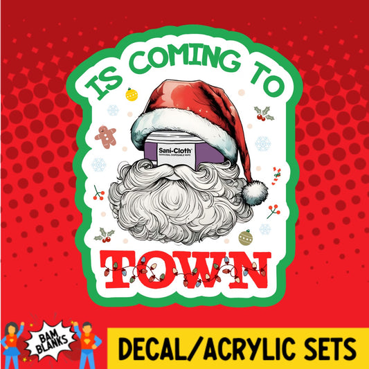 Is Coming To Town - DECAL AND ACRYLIC SHAPE #DA02570