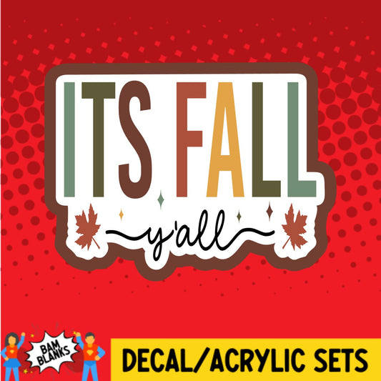 Its Fall Yall - DECAL AND ACRYLIC SHAPE #DA02703