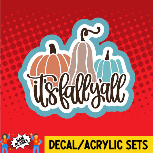 Its Fall Yall Gourds - DECAL AND ACRYLIC SHAPE #DA03365