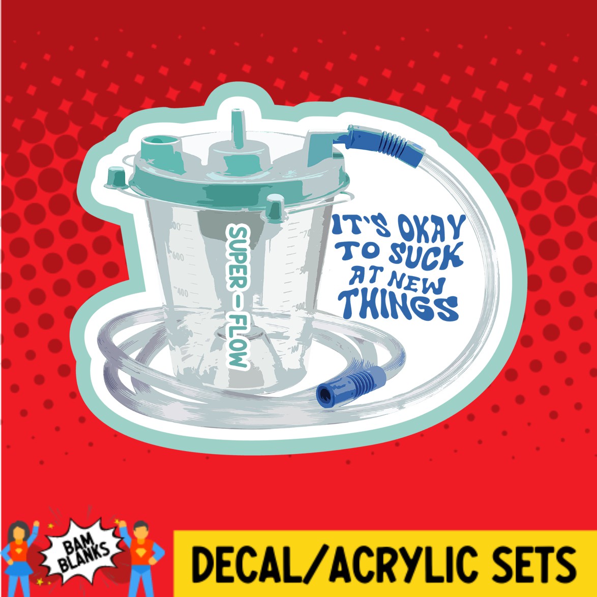 Its Okay To Suck At New Things - DECAL AND ACRYLIC SHAPE #DA02555