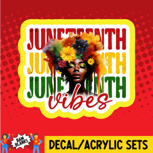 Juneteenth Vibes - DECAL AND ACRYLIC SHAPE #DA02860