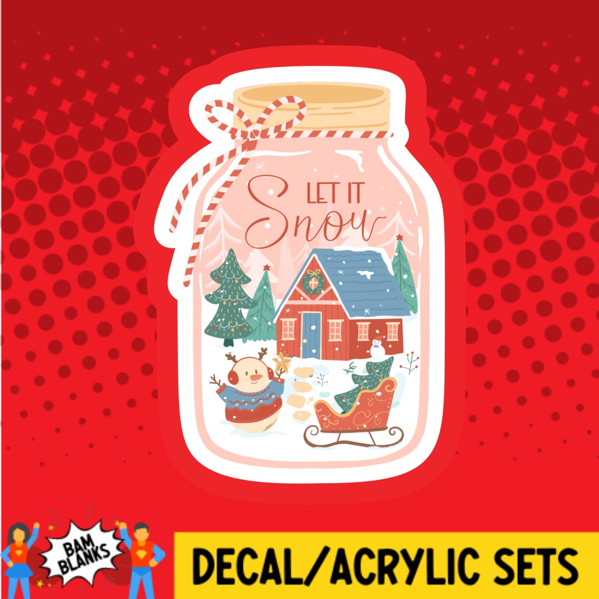 Let It Snow Globe - DECAL AND ACRYLIC SHAPE #DA02823