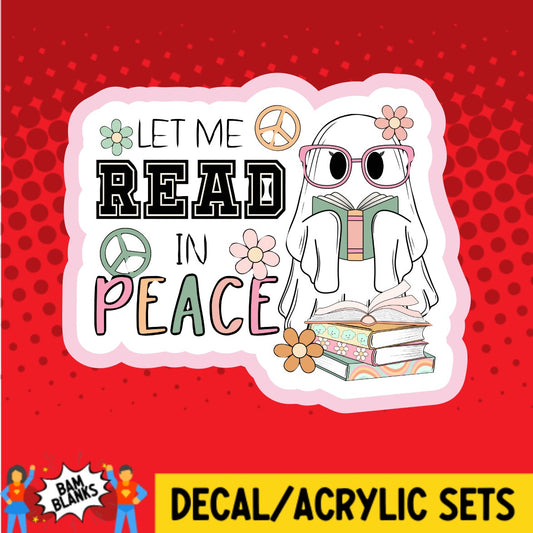 Let Me Read in Peace - DECAL AND ACRYLIC SHAPE #DA02193