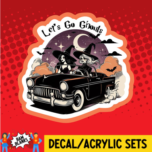 Lets Go Ghouls Witches in Car - DECAL AND ACRYLIC SHAPE #DA03029