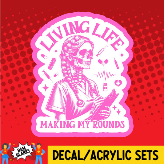 Living Life Making Rounds - DECAL AND ACRYLIC SHAPE #DA02460
