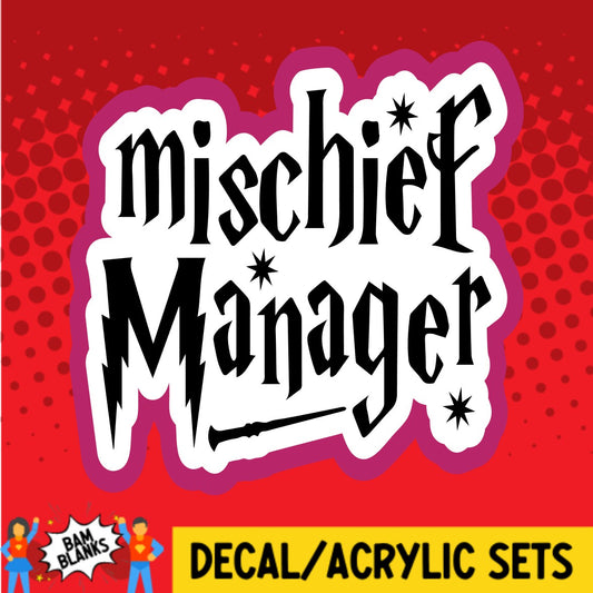 Mischief Manager - DECAL AND ACRYLIC SHAPE #DA02450