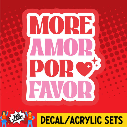 More Amor Por Favor - DECAL AND ACRYLIC SHAPE #DA03548