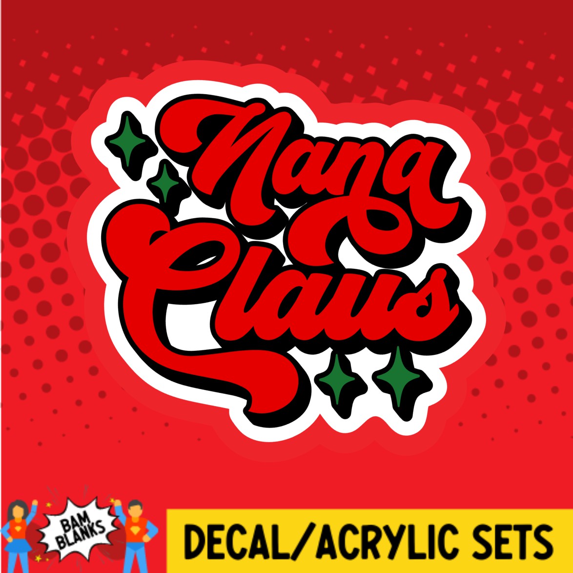 Nana Claus - DECAL AND ACRYLIC SHAPE #DA03411