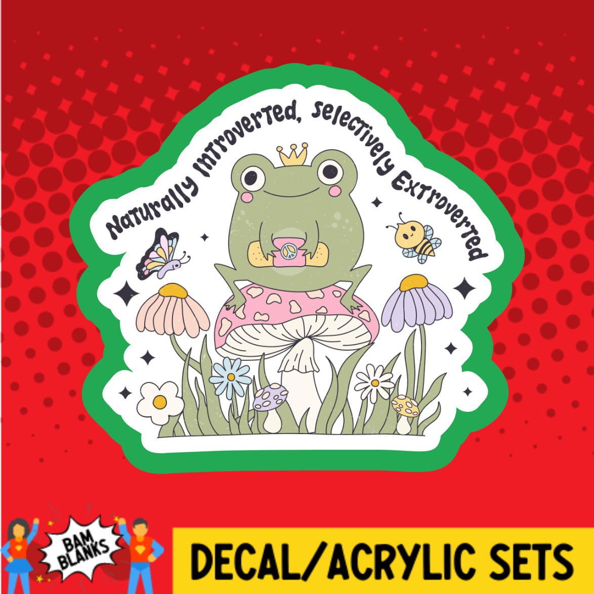 Naturally Introverted Selectively Extroverted DECAL AND ACRYLIC SHAP