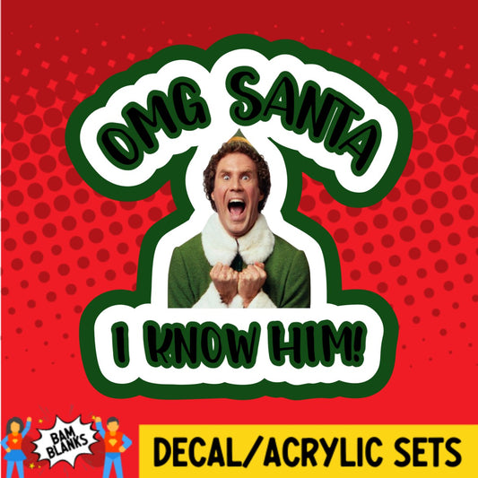 OMG Santa - DECAL AND ACRYLIC SHAPE #DA02574