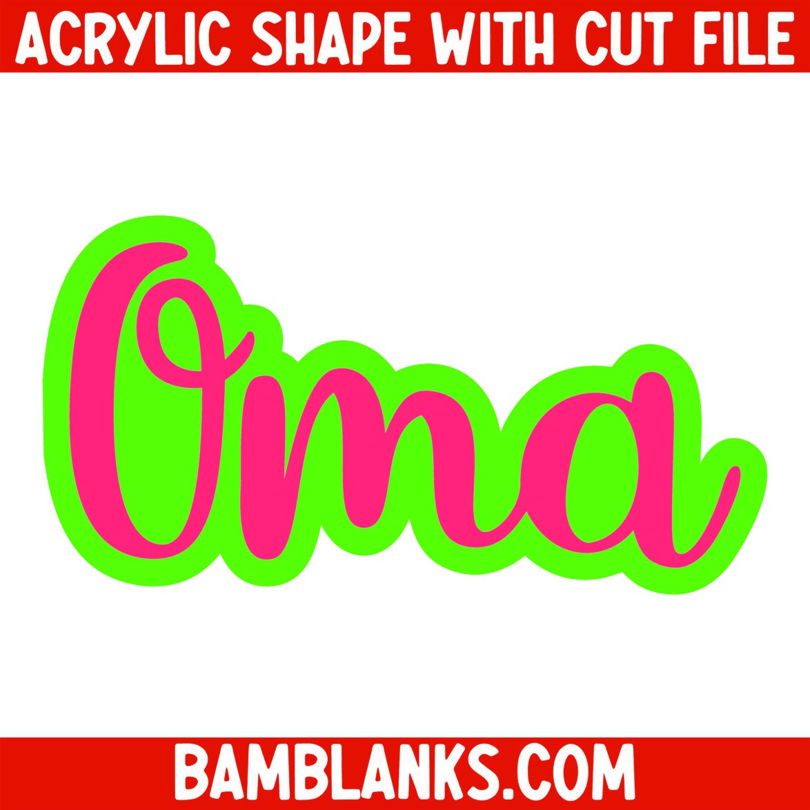 Oma - Acrylic Shape #670