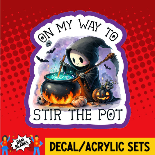 On My Way To Stir The Pot Grim Reaper - DECAL AND ACRYLIC SHAPE #DA03014