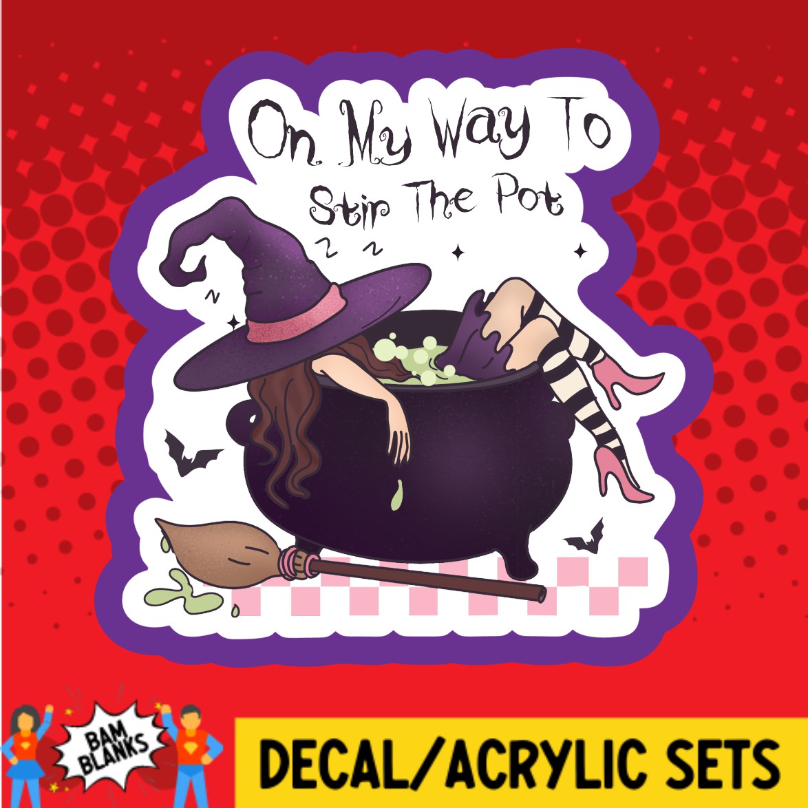 On My Way To Stir The Pot Witch - DECAL AND ACRYLIC SHAPE #DA03191