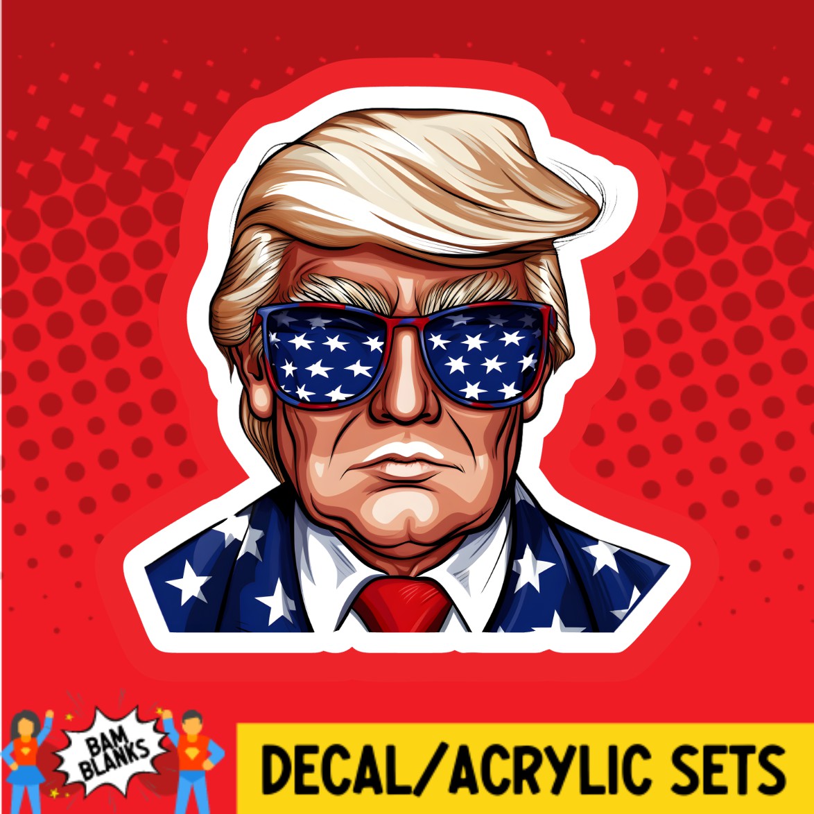 Patriotic Trump - DECAL AND ACRYLIC SHAPE #DA03267 – BAM Blanks and More