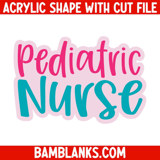 Pediatric Nurse - Acrylic Shape #243