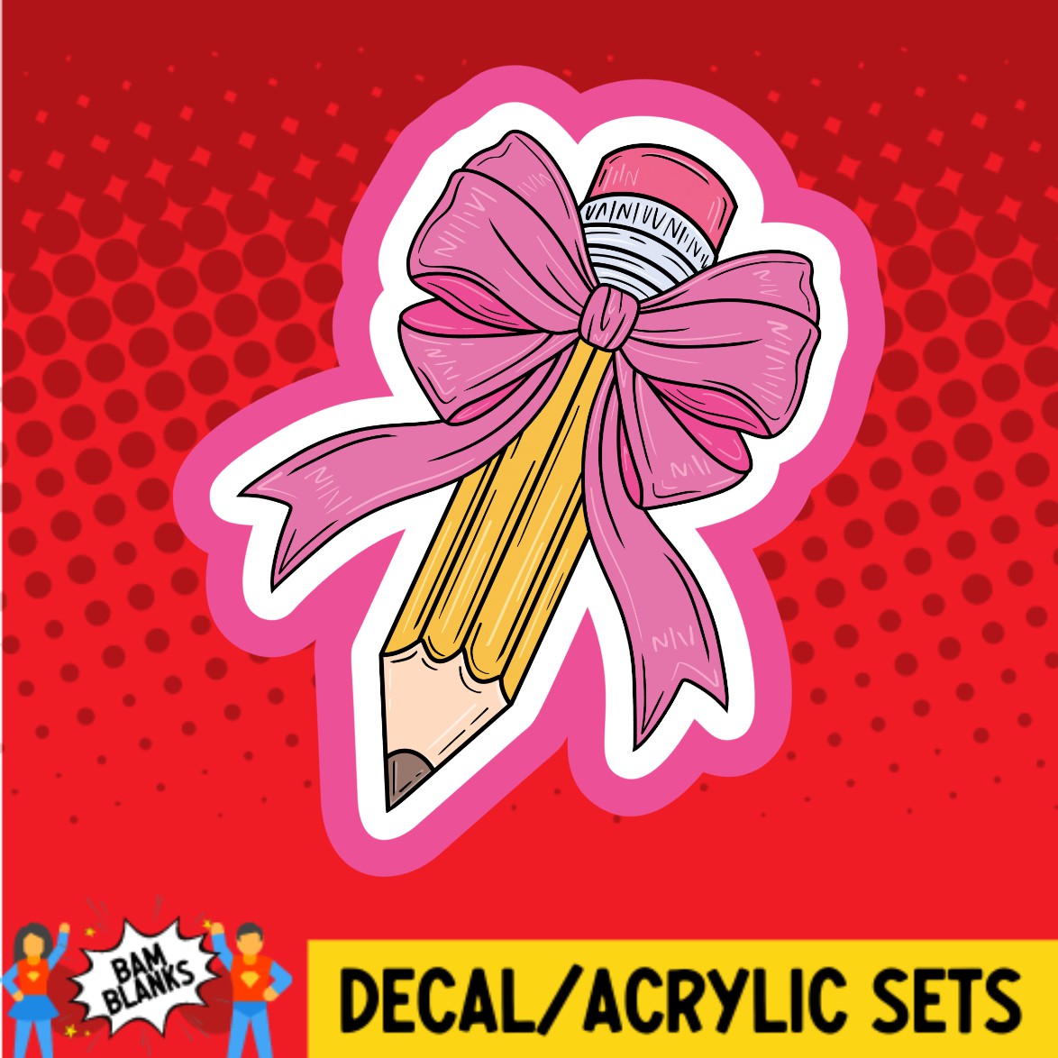 Pencil with Bow - DECAL AND ACRYLIC SHAPE #DA03155