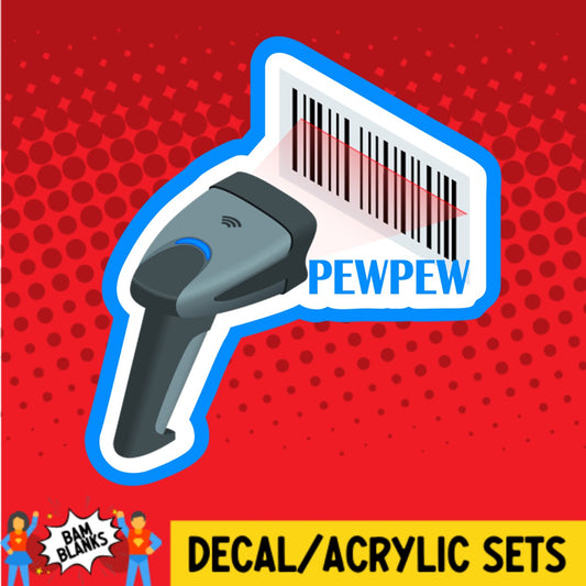 Pew Pew Scanner - DECAL AND ACRYLIC SHAPE #DA02557