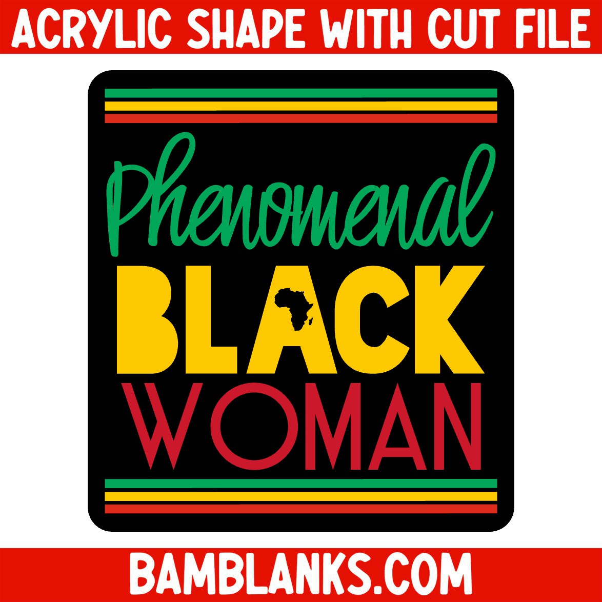 Phenomenal Black Woman - Acrylic Shape #370