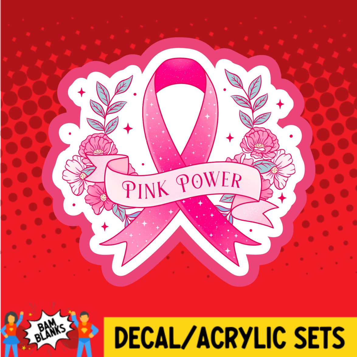 Pink Power Cancer Ribbon - DECAL AND ACRYLIC SHAPE #DA02718