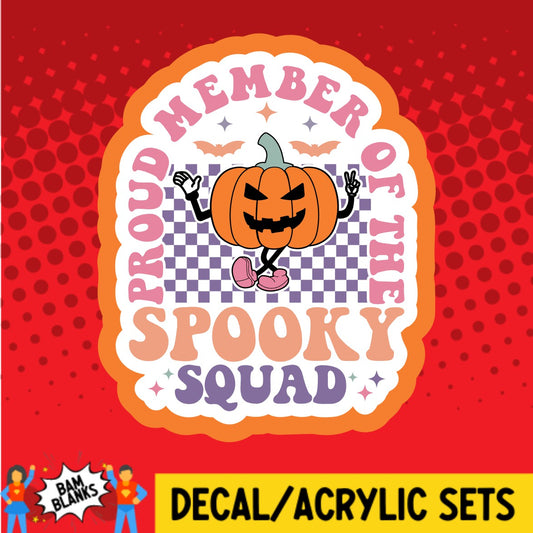 Proud Member Of The Spooky Squad - DECAL AND ACRYLIC SHAPE #DA02794