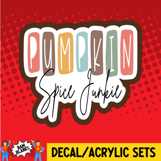 Pumpkin Spice Junkie - DECAL AND ACRYLIC SHAPE #DA02756