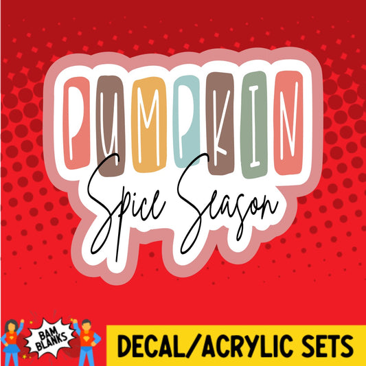 Pumpkin Spice Season - DECAL AND ACRYLIC SHAPE #DA02759