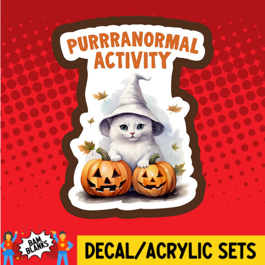 Purrranormal Activity - DECAL AND ACRYLIC SHAPE #DA03186