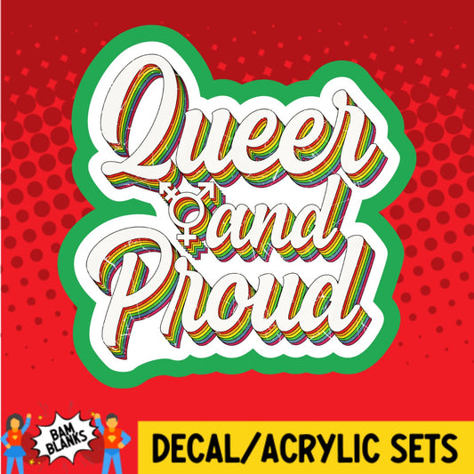 Queer and Proud - DECAL AND ACRYLIC SHAPE #DA02856