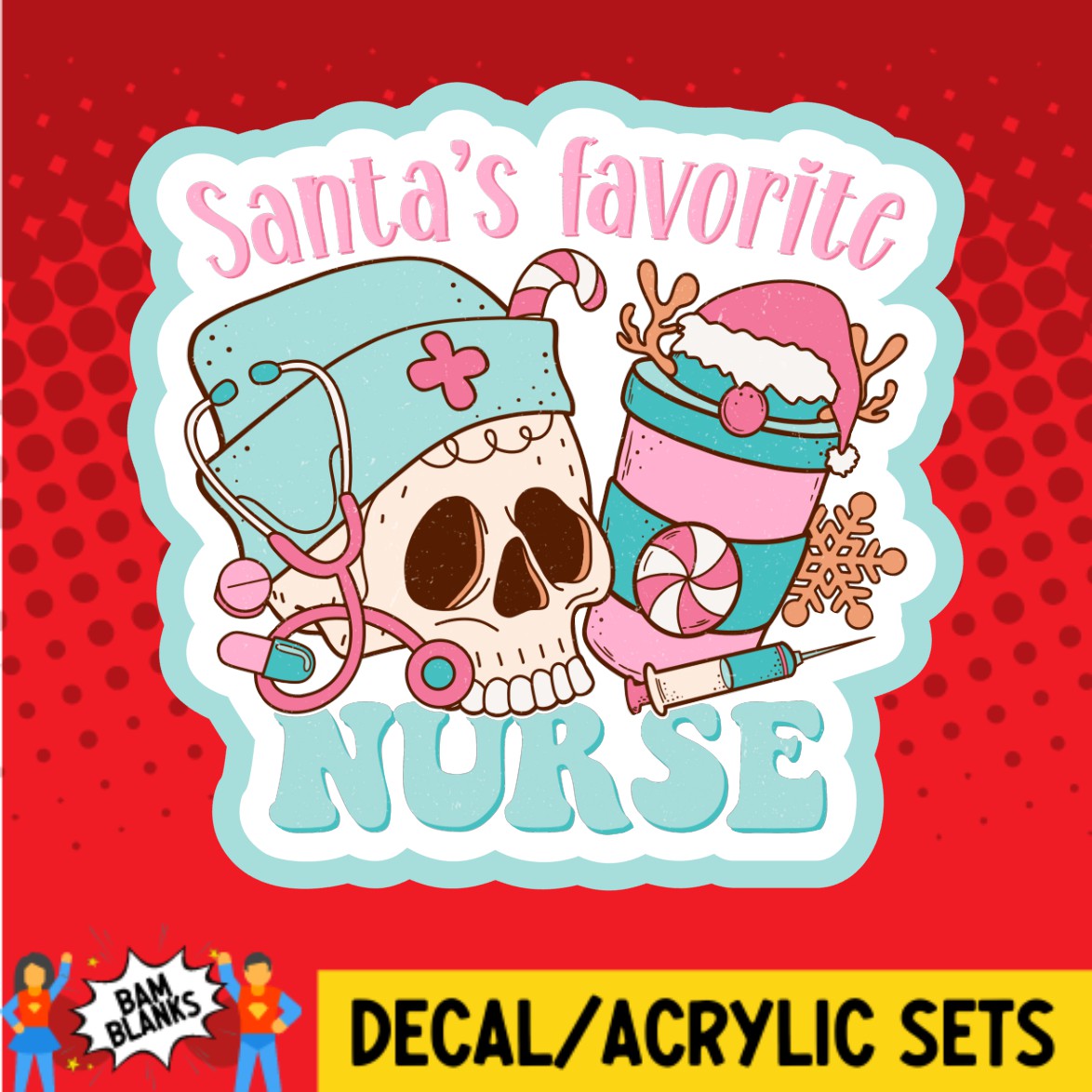 Santas Favorite Nurse Skull Coffee - DECAL AND ACRYLIC SHAPE #DA02612