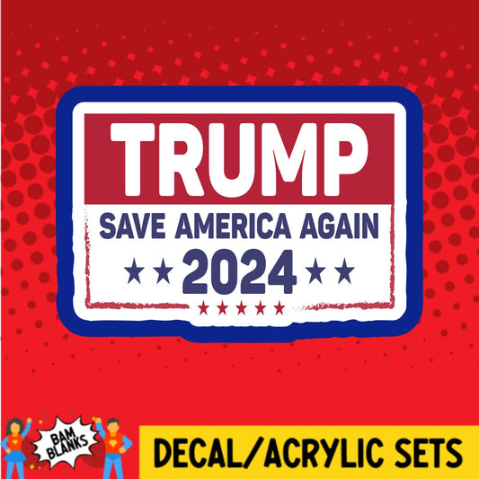 Save America Again - DECAL AND ACRYLIC SHAPE #DA03269