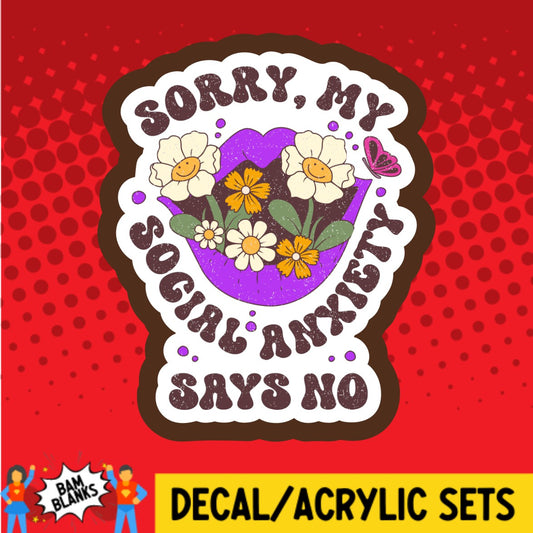 Sorry My Social Anxiety Says No Floral Mouth - DECAL AND ACRYLIC SHAPE #DA02888